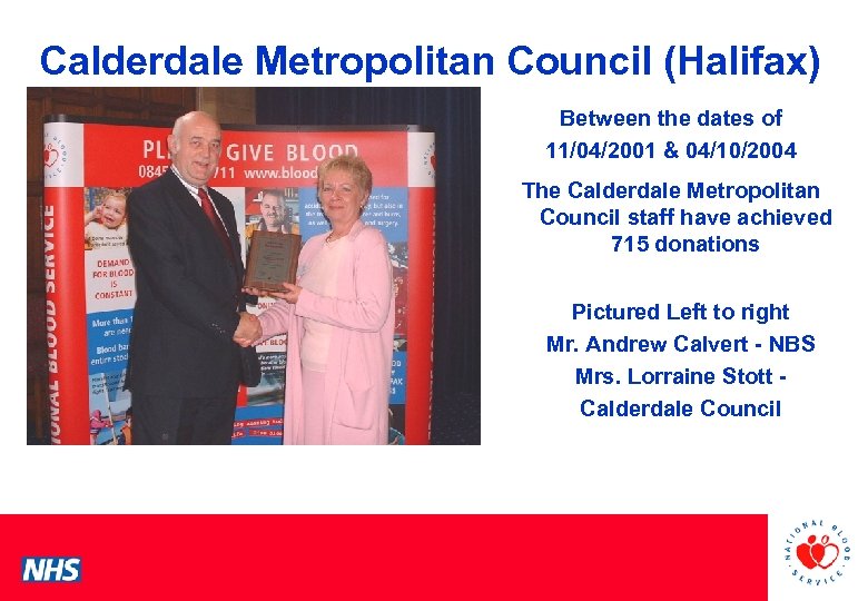 Calderdale Metropolitan Council (Halifax) Between the dates of 11/04/2001 & 04/10/2004 PCS Conference The