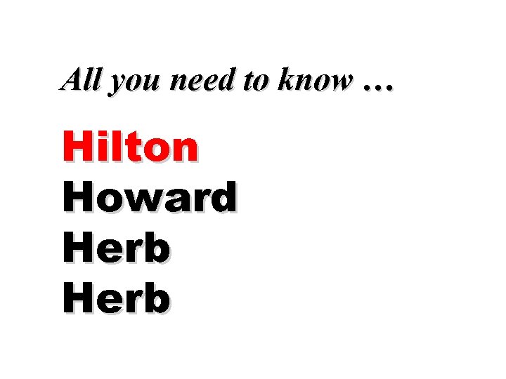 All you need to know … Hilton Howard Herb 