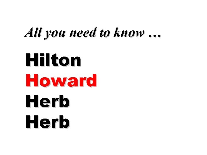 All you need to know … Hilton Howard Herb 