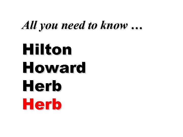 All you need to know … Hilton Howard Herb 