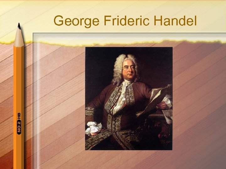 George Frideric Handel 