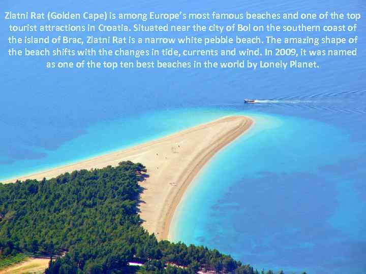 Zlatni Rat (Golden Cape) is among Europe’s most famous beaches and one of the