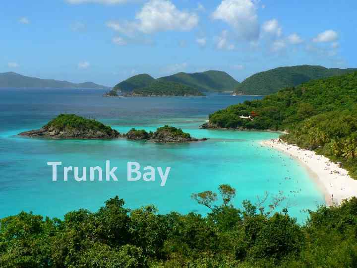 Trunk Bay 