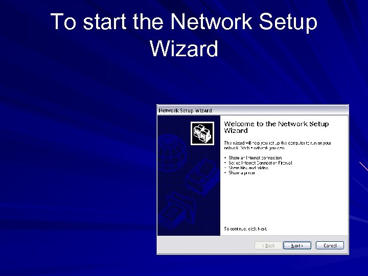 To start the Network Setup Wizard 