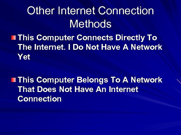 Other Internet Connection Methods This Computer Connects Directly To The Internet. I Do Not