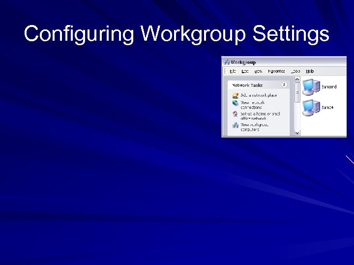 Configuring Workgroup Settings 