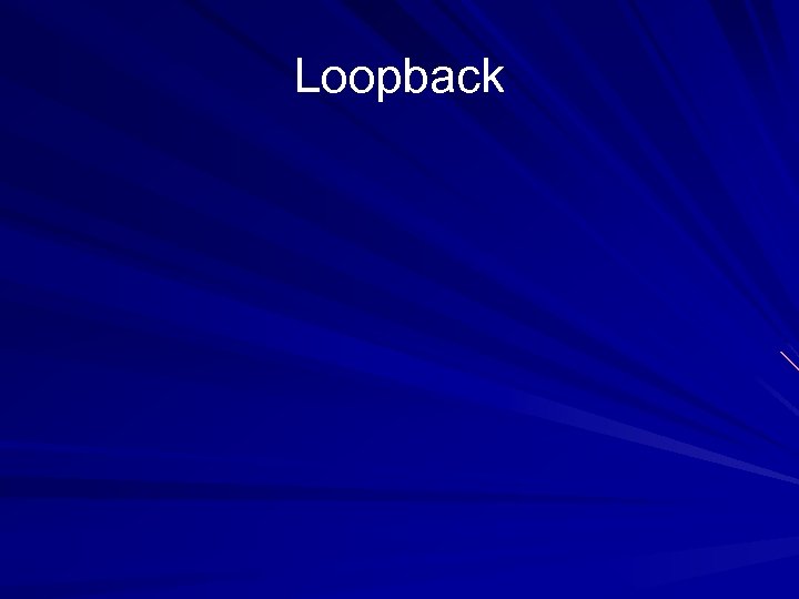 Loopback 