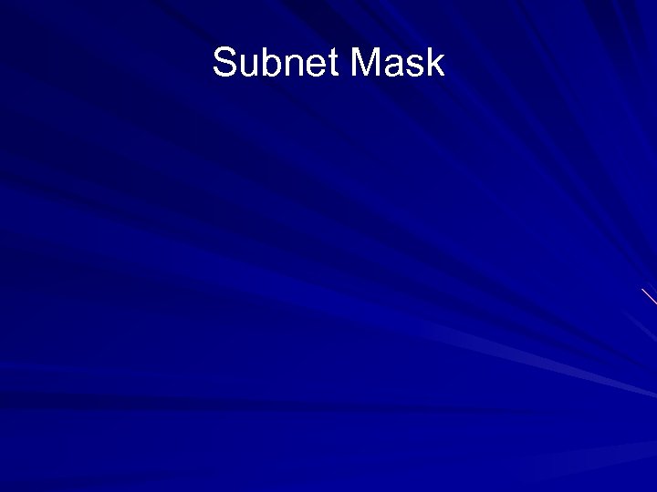 Subnet Mask 