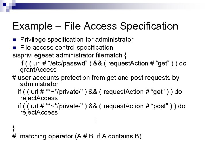 Example – File Access Specification Privilege specification for administrator n File access control specification