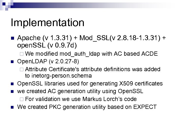 Implementation n Apache (v 1. 3. 31) + Mod_SSL(v 2. 8. 18 -1. 3.