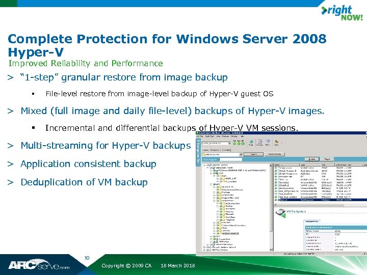 Complete Protection for Windows Server 2008 Hyper-V Improved Reliability and Performance > “ 1