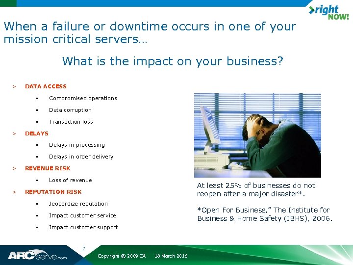 When a failure or downtime occurs in one of your mission critical servers… What