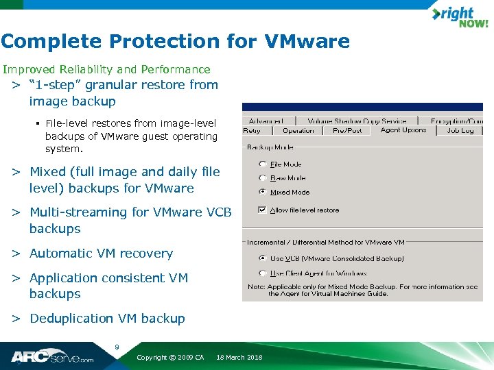 Complete Protection for VMware Improved Reliability and Performance > “ 1 -step” granular restore