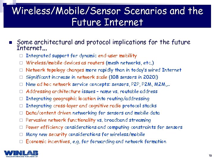 Wireless/Mobile/Sensor Scenarios and the Future Internet n Some architectural and protocol implications for the