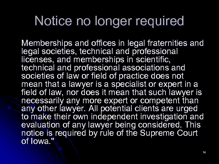 Notice no longer required Memberships and offices in legal fraternities and legal societies, technical