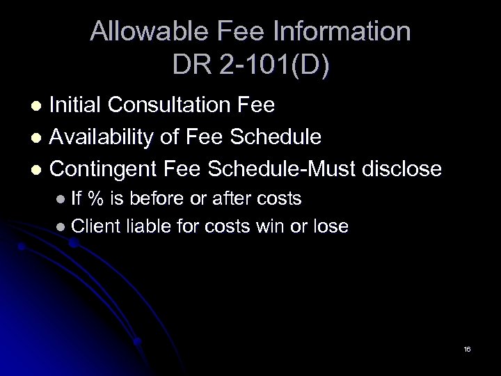 Allowable Fee Information DR 2 -101(D) Initial Consultation Fee l Availability of Fee Schedule