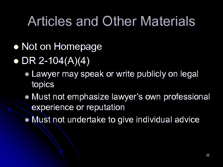 Articles and Other Materials Not on Homepage l DR 2 -104(A)(4) l l Lawyer