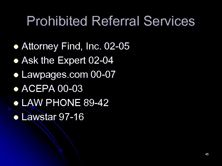 Prohibited Referral Services Attorney Find, Inc. 02 -05 l Ask the Expert 02 -04