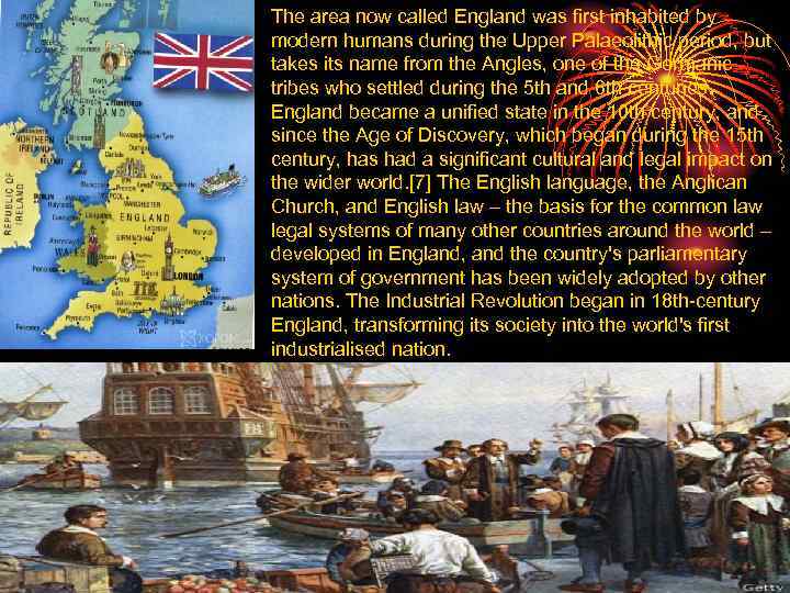 The area now called England was first inhabited by modern humans during the Upper