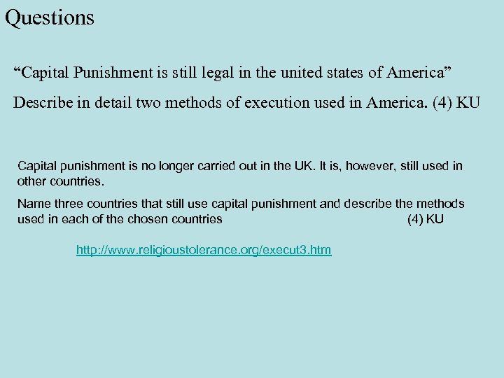 Questions “Capital Punishment is still legal in the united states of America” Describe in