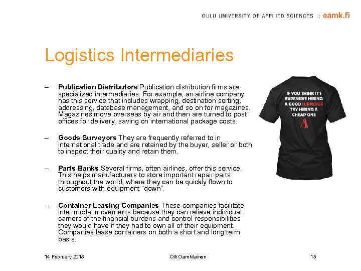 Logistics Intermediaries – Publication Distributors Publication distribution firms are specialized intermediaries. For example, an