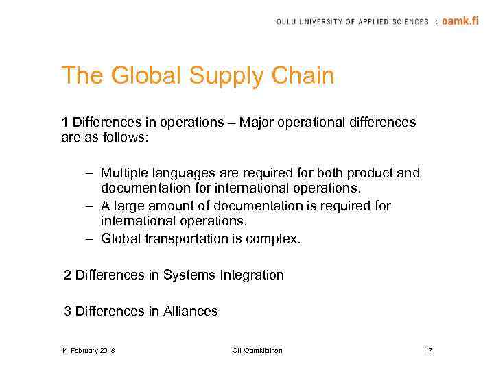 The Global Supply Chain 1 Differences in operations – Major operational differences are as