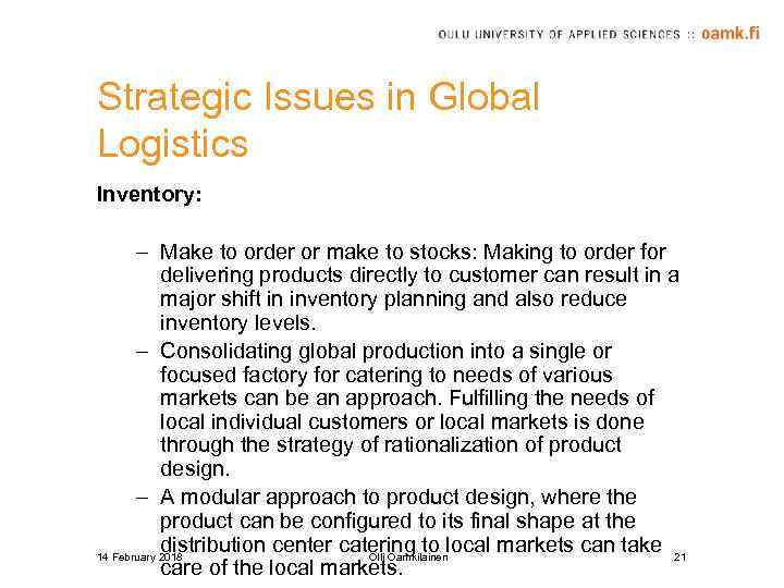 Strategic Issues in Global Logistics Inventory: – Make to order or make to stocks: