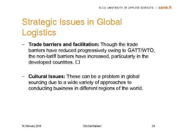 Strategic Issues in Global Logistics – Trade barriers and facilitation: Though the trade barriers