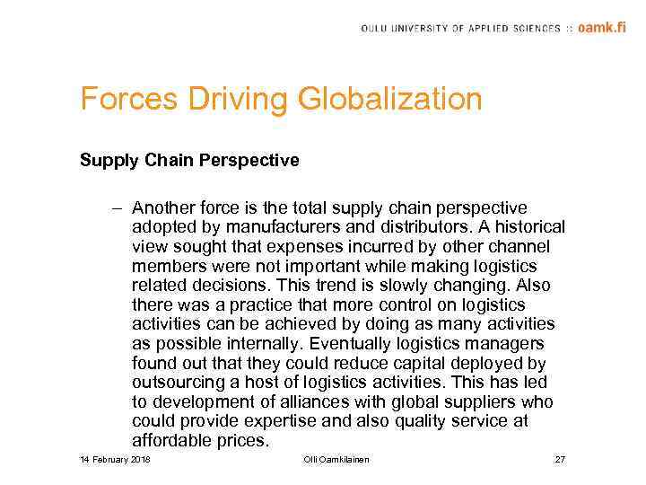 Forces Driving Globalization Supply Chain Perspective – Another force is the total supply chain