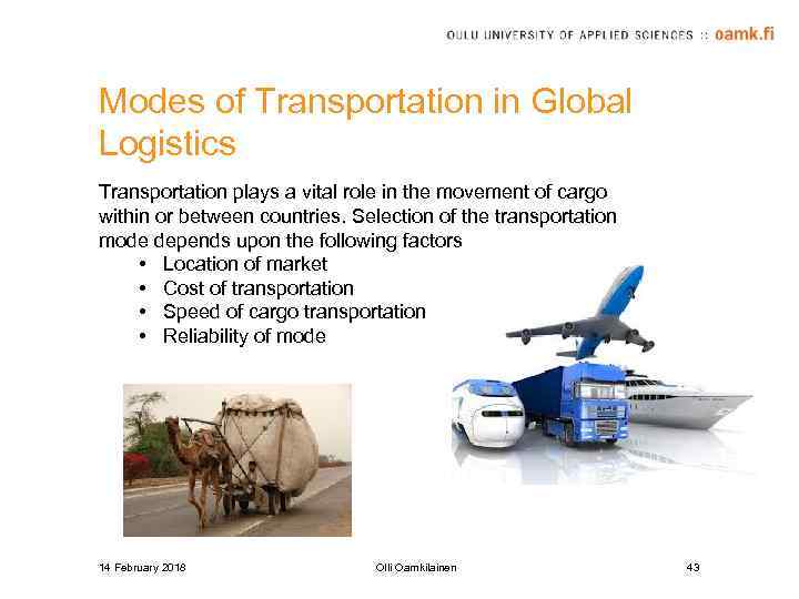 Modes of Transportation in Global Logistics Transportation plays a vital role in the movement