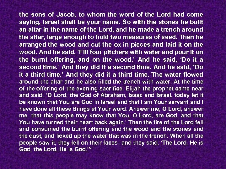 the sons of Jacob, to whom the word of the Lord had come saying,