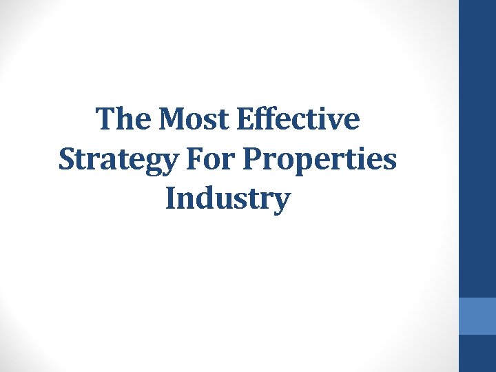 The Most Effective Strategy For Properties Industry 