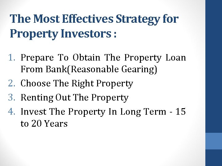 The Most Effectives Strategy for Property Investors : 1. Prepare To Obtain The Property