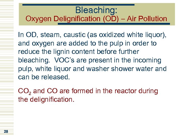 Bleaching: Oxygen Delignification (OD) – Air Pollution In OD, steam, caustic (as oxidized white