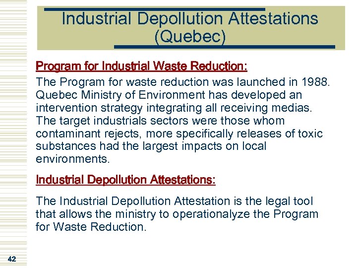 Industrial Depollution Attestations (Quebec) Program for Industrial Waste Reduction: The Program for waste reduction