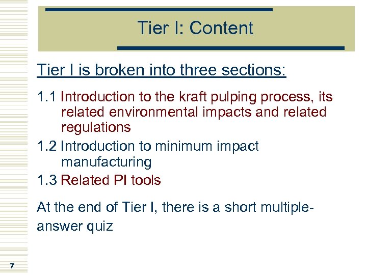 Tier I: Content Tier I is broken into three sections: 1. 1 Introduction to