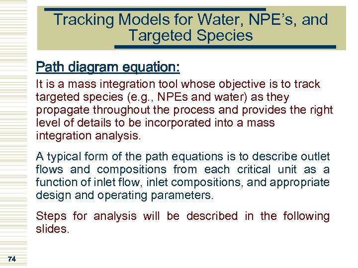 Tracking Models for Water, NPE’s, and Targeted Species Path diagram equation: It is a