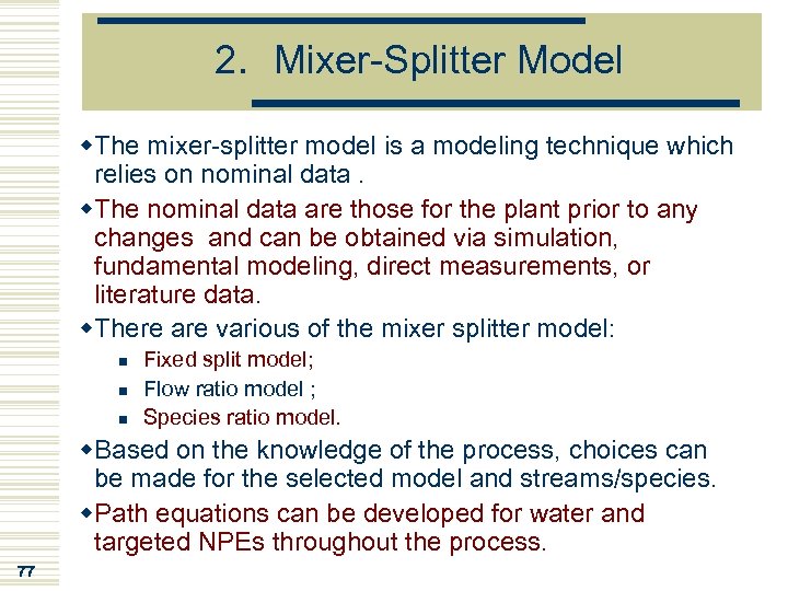 2. Mixer-Splitter Model w. The mixer-splitter model is a modeling technique which relies on