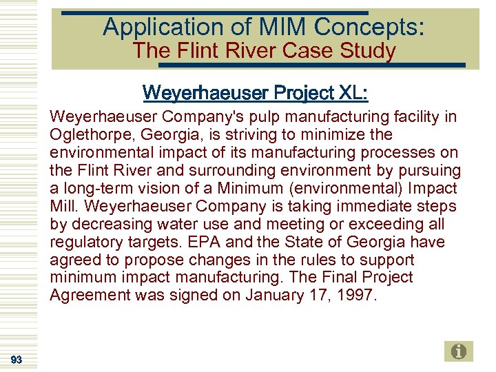 Application of MIM Concepts: The Flint River Case Study Weyerhaeuser Project XL: Weyerhaeuser Company's