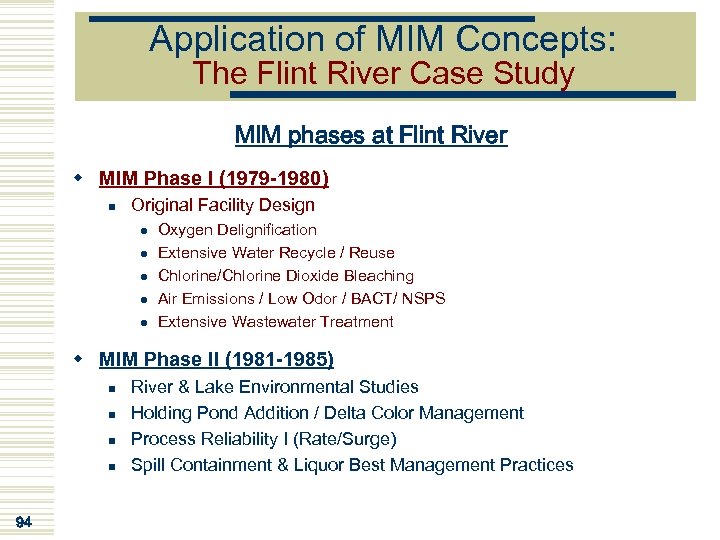 Application of MIM Concepts: The Flint River Case Study MIM phases at Flint River