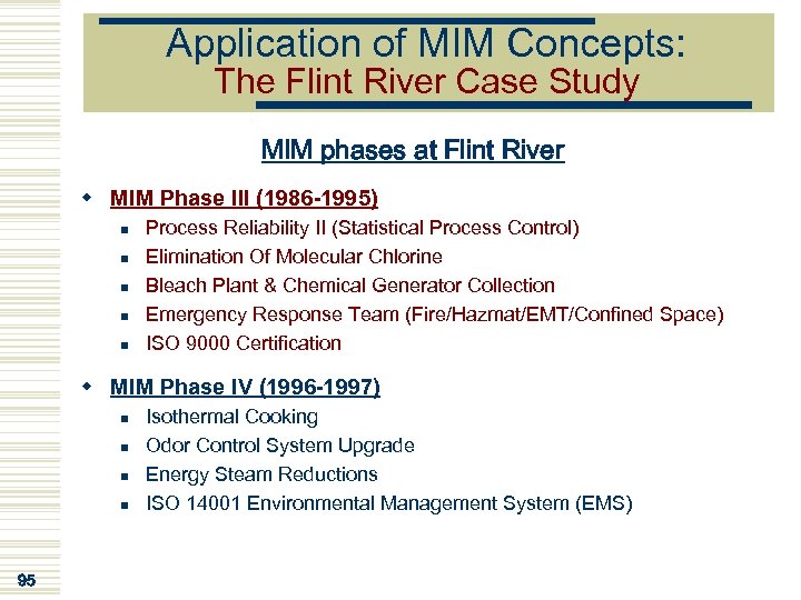Application of MIM Concepts: The Flint River Case Study MIM phases at Flint River