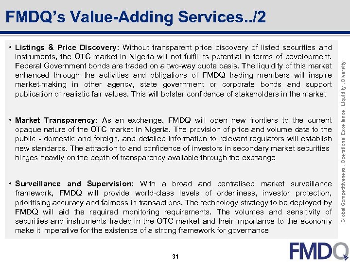  • Listings & Price Discovery: Without transparent price discovery of listed securities and