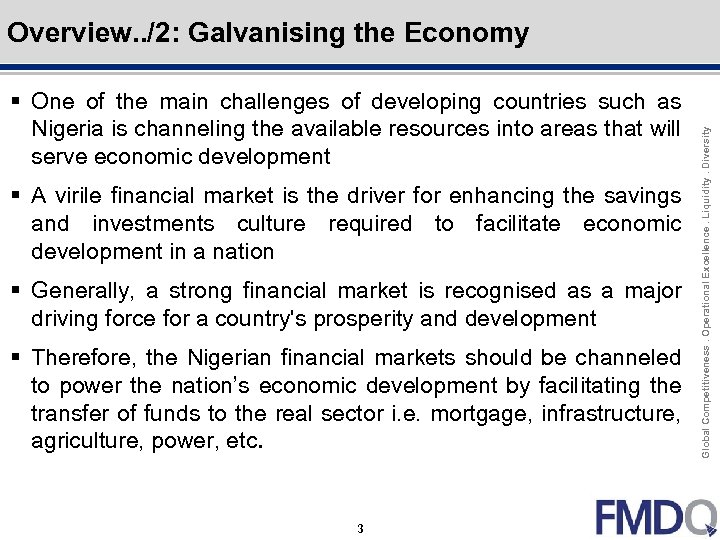 § One of the main challenges of developing countries such as Nigeria is channeling