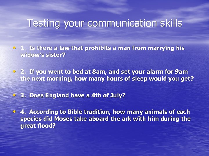 Testing your communication skills • 1. Is there a law that prohibits a man