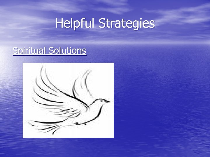 Helpful Strategies Spiritual Solutions 