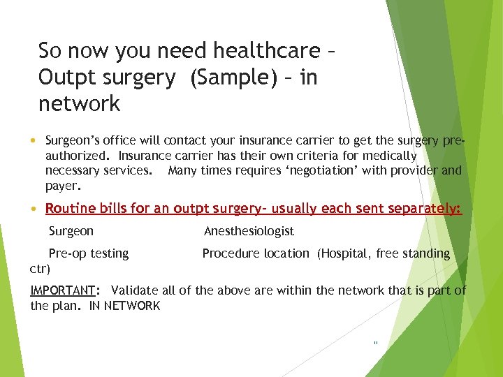 So now you need healthcare – Outpt surgery (Sample) – in network Surgeon’s office