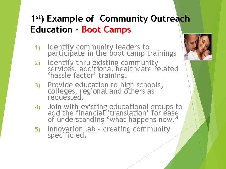 1 st) Example of Community Outreach Education – Boot Camps 1) 2) 3) 4)