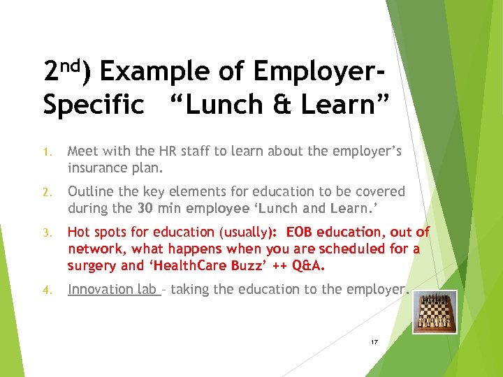2 nd) Example of Employer. Specific “Lunch & Learn” 1. Meet with the HR
