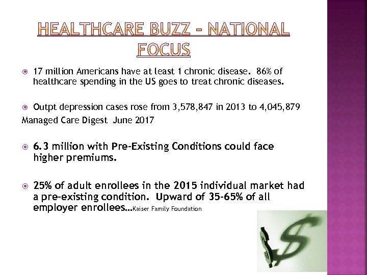  17 million Americans have at least 1 chronic disease. 86% of healthcare spending