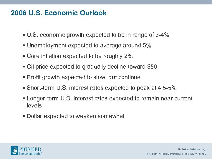 2006 U. S. Economic Outlook § U. S. economic growth expected to be in